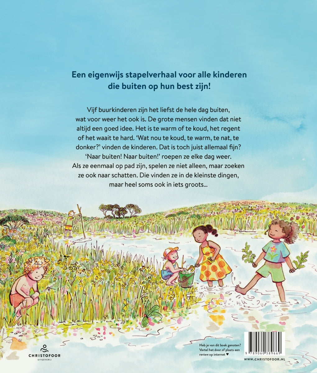 Naar buiten! Naar buiten!