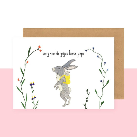 Wenskaart | Sorry voor de grijze haren papa