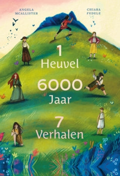 1 Heuvel 6000 Jaar 7 Verhalen