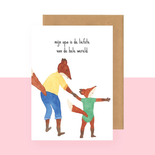 Wenskaart | Mijn opa is de liefste van de hele wereld